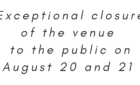 August 20 and 21 : Exceptional closure of the domain